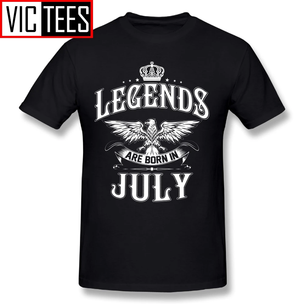 Man Funny T Shirt Legends Are Born In July T Shirt Creator Man Round Collar T-Shirts Pop Teenage Tees Tops Plus Size