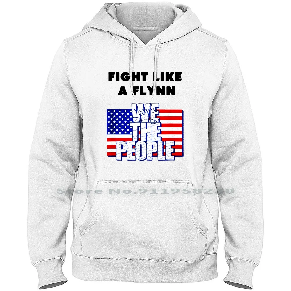 Fight Like A Flynn Men Hoodie Sweater 6XL Big Size Cotton Popular Slogan People Trend Logan Fight Some Lynn Like Hot Fly End