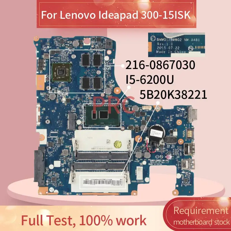 5B20K38221 For Lenovo Ideapad 300-15ISK I5-6200U Notebook Mainboard NM-A481 SR2EY 216-0867030 DDR3  Laptop Motherboard