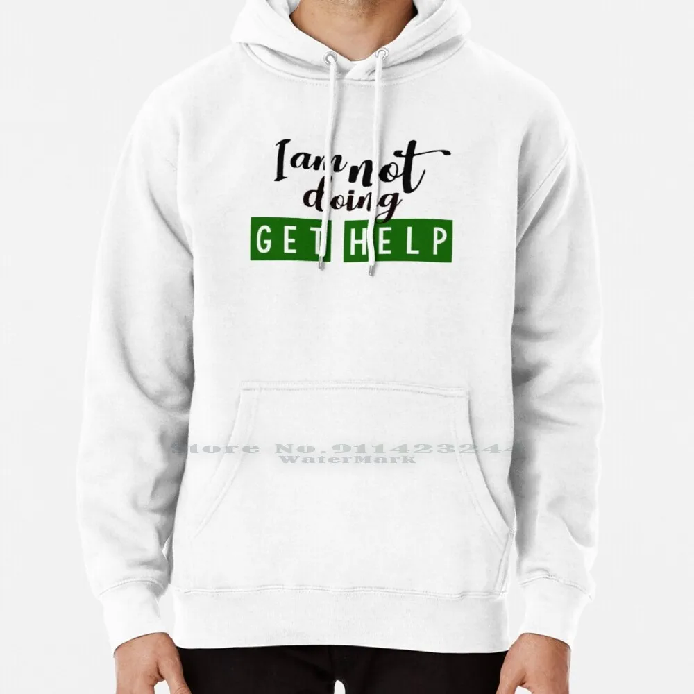 I Am Not Doing Get Help Hoodie Sweater 6xl Cotton Tom Hiddleston Ragnarok Chris Hemsworth Revengers Hela Surtur Grandmaster Get