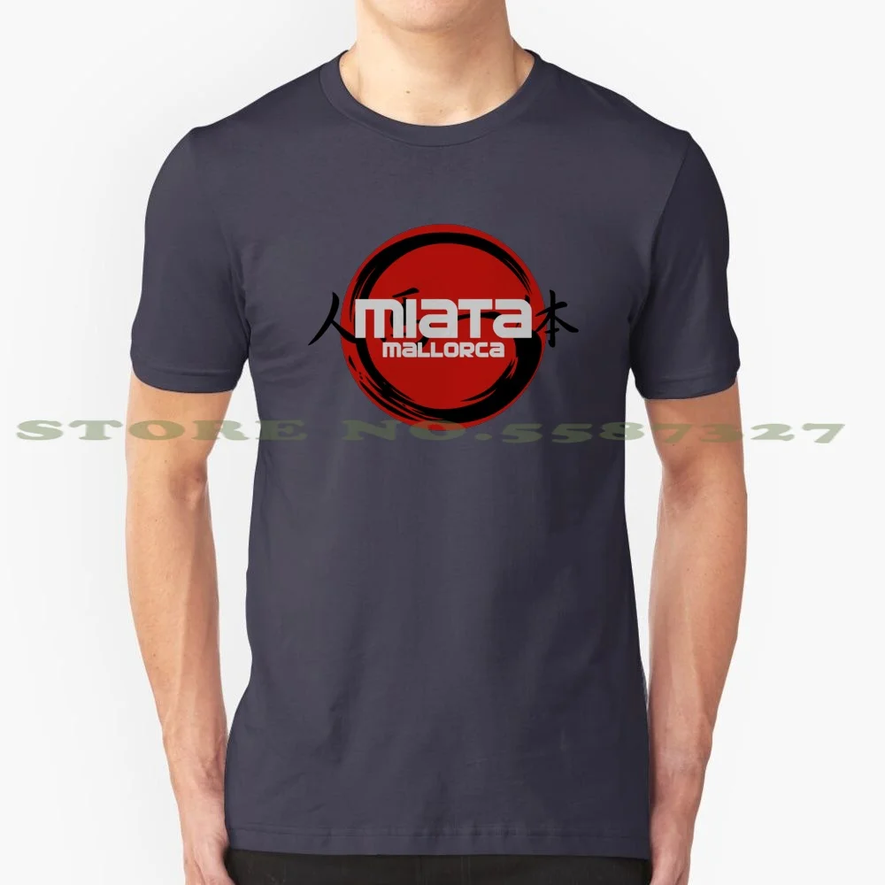 Miata Mallorca 100% Pure Cotton T-Shirt Miata Eun Majorca Mx5 Rotary Rx7 Ittai Drift Tsuchiya Nurburgring Nordschelife Spa Ken