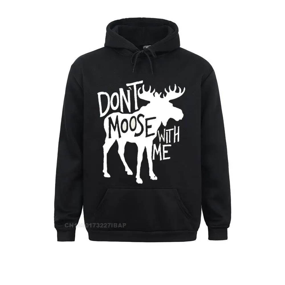 

Don't Moose With Me Moose Funny design moose Sweatshirt Simple Style Sweatshirts for Adult Thanksgiving Day Hoodies Clothes