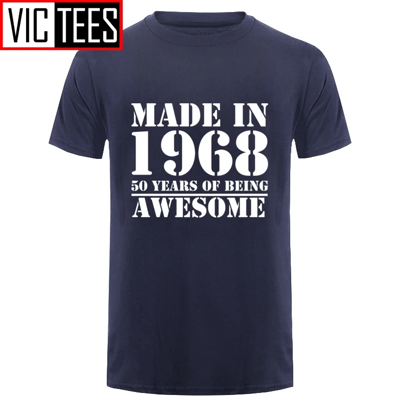 Men Made In 1968,Print T Shirt Men's O-Neck Sunlight T-Shirt  50 Years Of Being Print T Shirt New