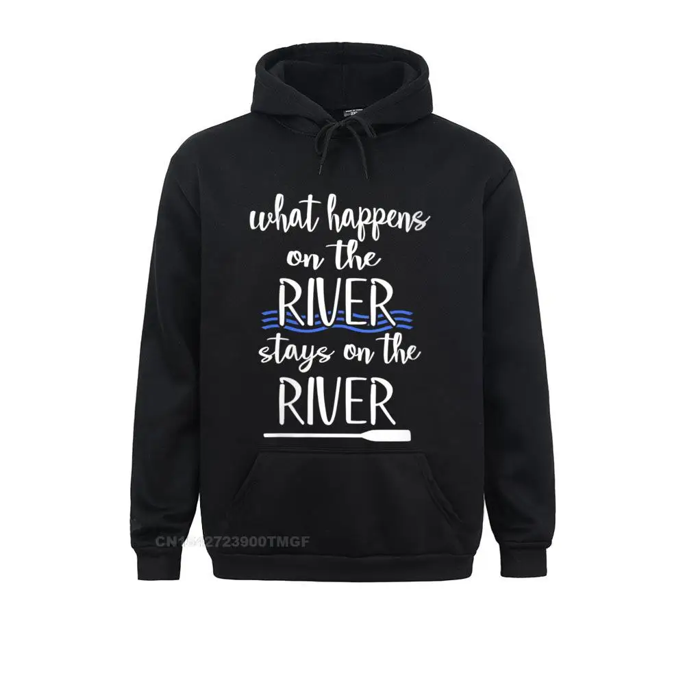 Womens What Happens On The River Stays On The River Funny Streetwear Hoodie Fashionable Design Men Hoodies Clothes Autumn