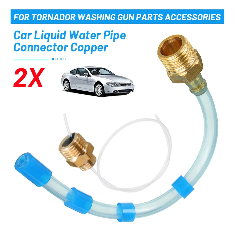 2x Car Accessory Liquid Water Pipe Hose Tube Connector Copper For Tornador Cleaning Wash Washing Gun Parts Accessories