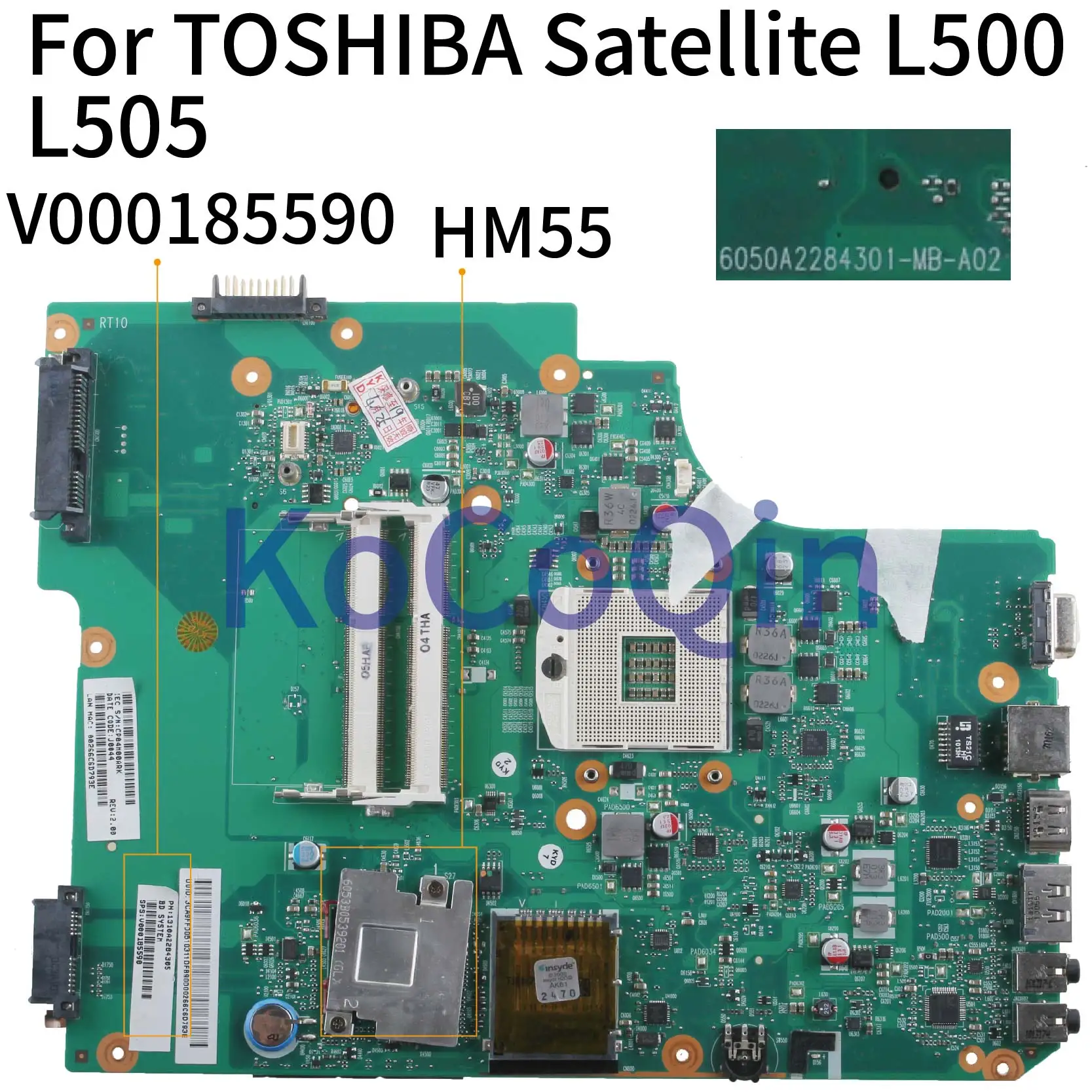 

KoCoQin Laptop motherboard For TOSHIBA Satellite L500 L505 Mainboard 6050A2284301-MB-A02 6050A2284301-MB-A02 V000185590 HM55