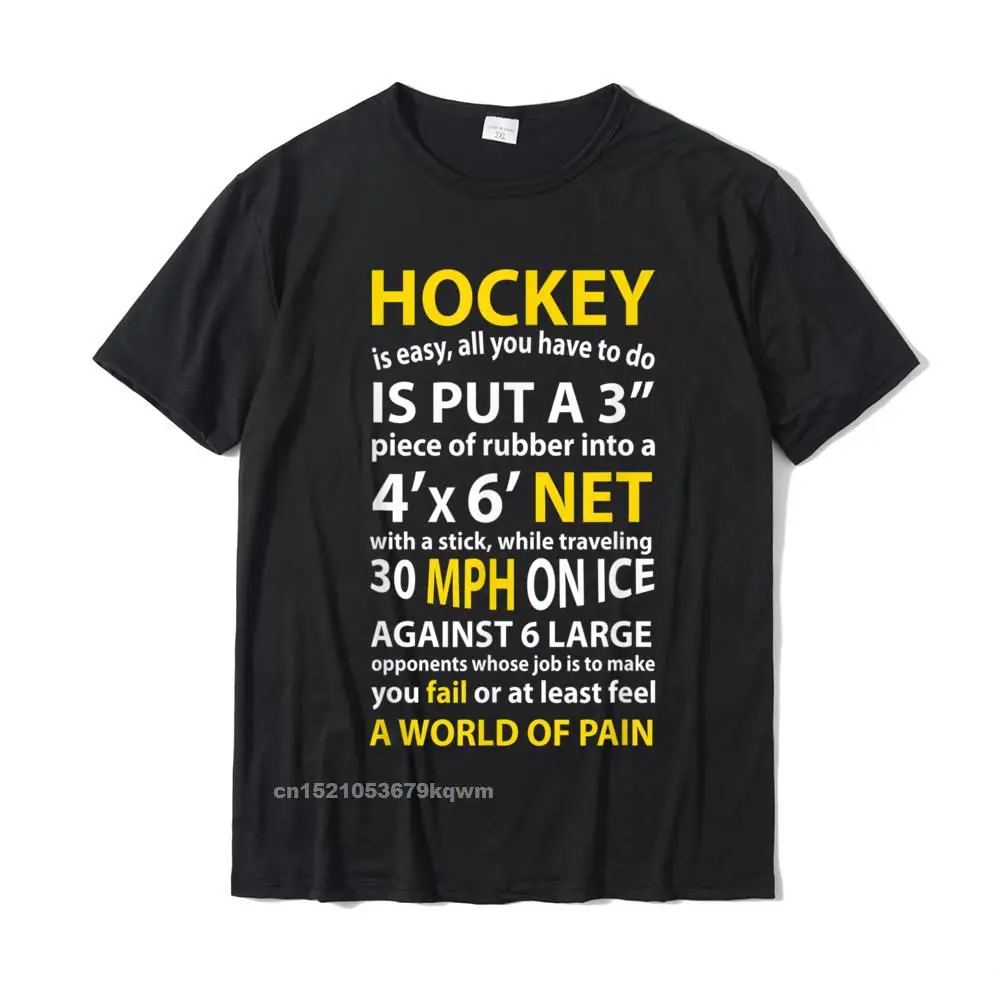 Funny Hockey Quote Hockey Is Easy Gift For Men Women Fans T-Shirt Tshirts Casual Cute Mens Tops T Shirt Casual Cotton