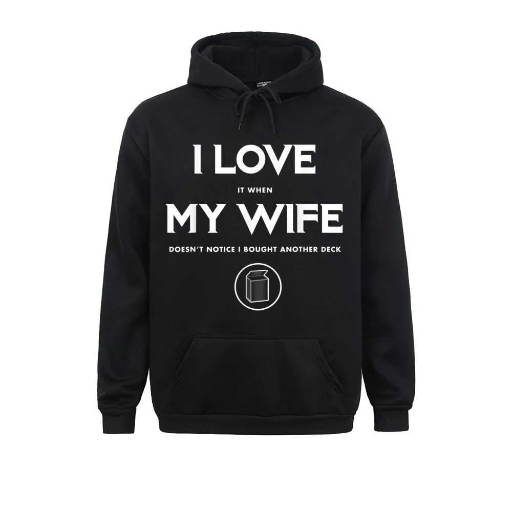 Prevalent Funny TCG Trading Card Game I Love My Wife Design Sweatshirts Men Hoodies Long Sleeve Clothes Lovers Day