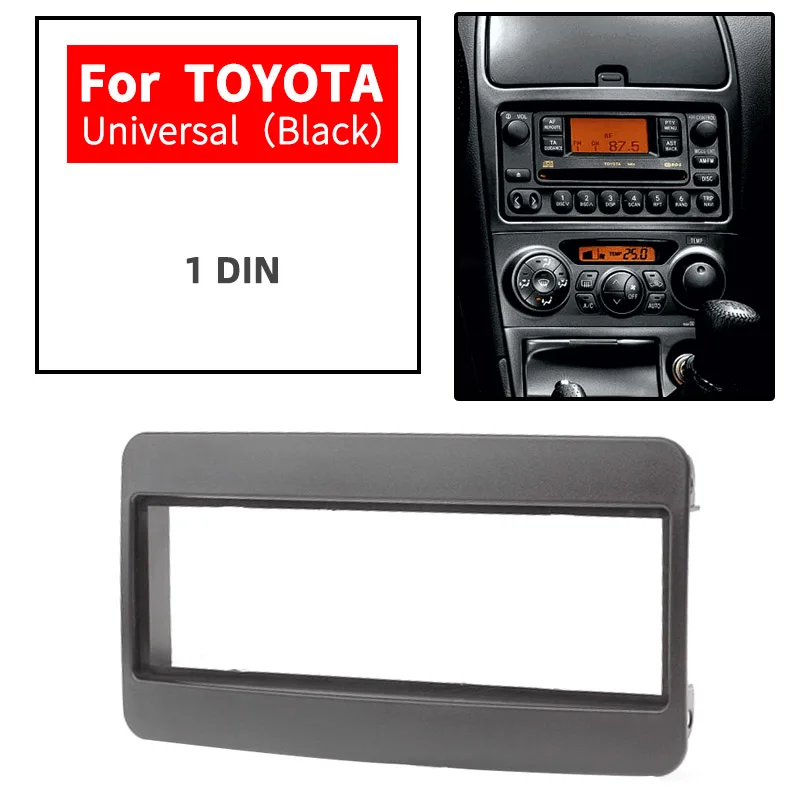 

One din Car Radio Fascia frame For TOYOTA Universal Black Dash Facia Panel Stereo Audio Bezel dash Mount DVD Player Kit Auto