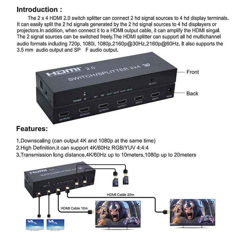 2x4 HDMI 2.0 Switch Splitter 4K HDMI Switch/Splitter SPDIF Audio Support 4K/60Hz and can downscaling output for 4K and 1080P