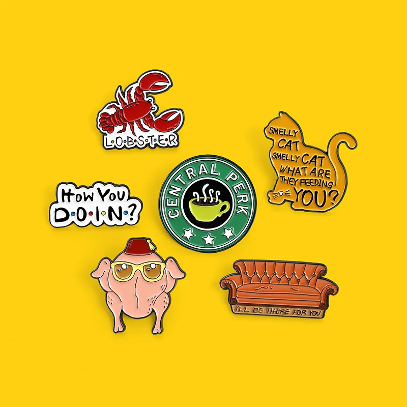 I'LL BE THERE FOR YOU Enamel Pin Custom Leisure Time for Tea Lobster Smelly Cat Brooch Clothes Lapel Pins Jewelry Gift Wholesale