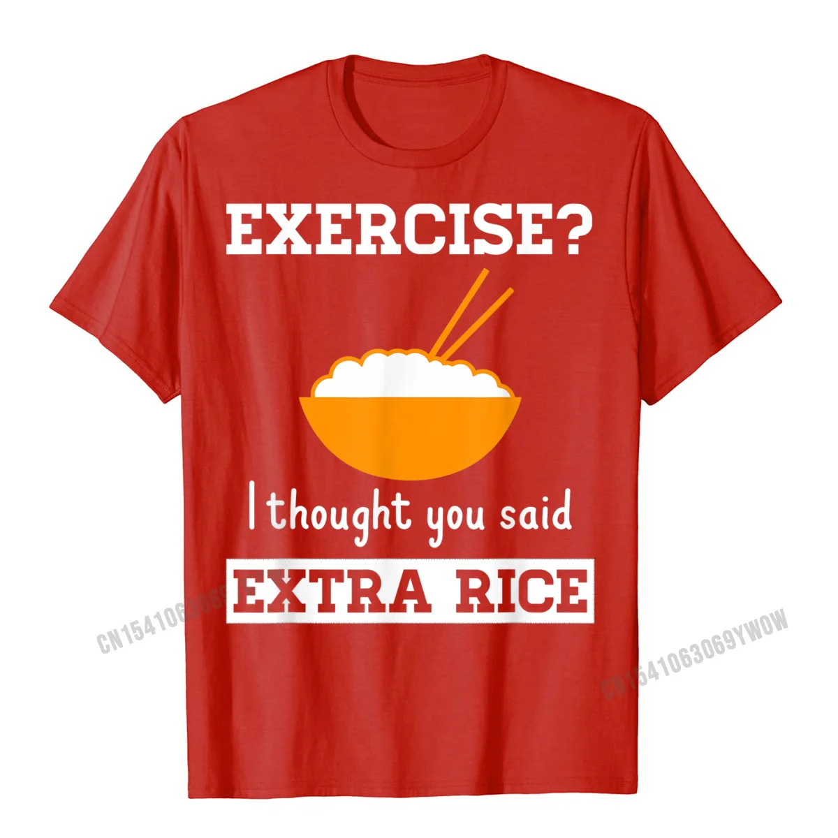 Exercise I Thought You Said Extra Rice Funny Asian T-Shirt Company Men's Tshirts Design Tops Shirts Harajuku Cotton Funny