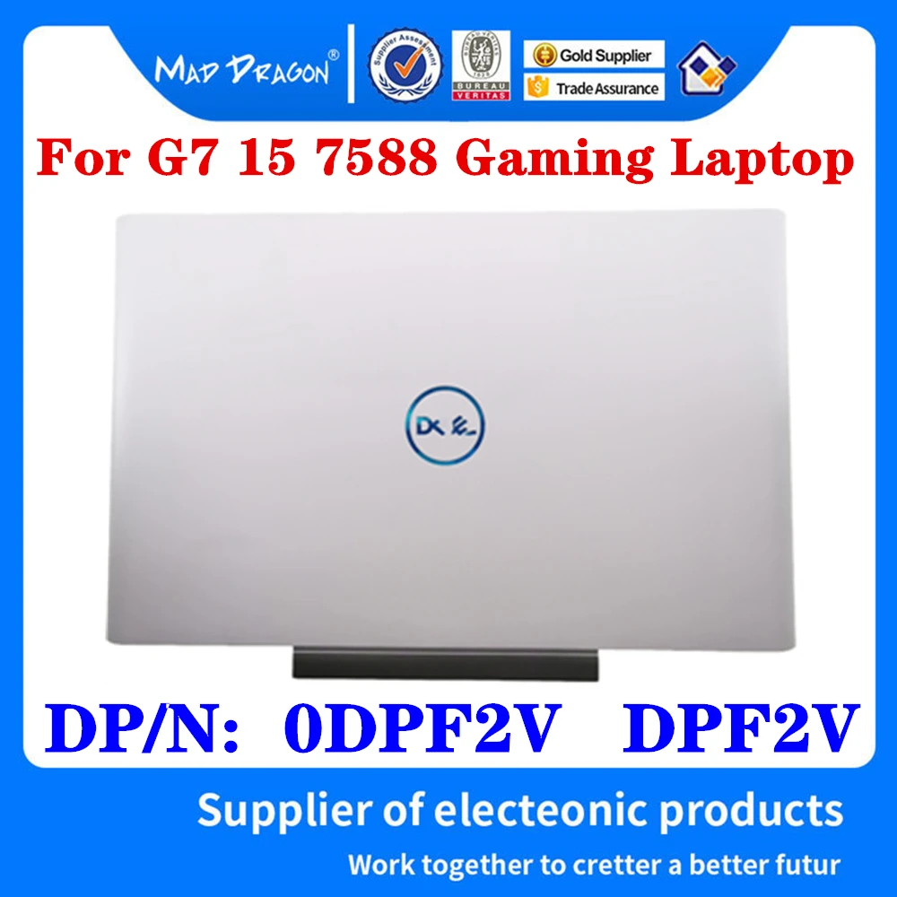 

New original LCD Back Cover Rear Lid Top Case White A shell blue LOGO For Dell G7 7588 G7 15 7588 0DPF2V DPF2V AP27R000110