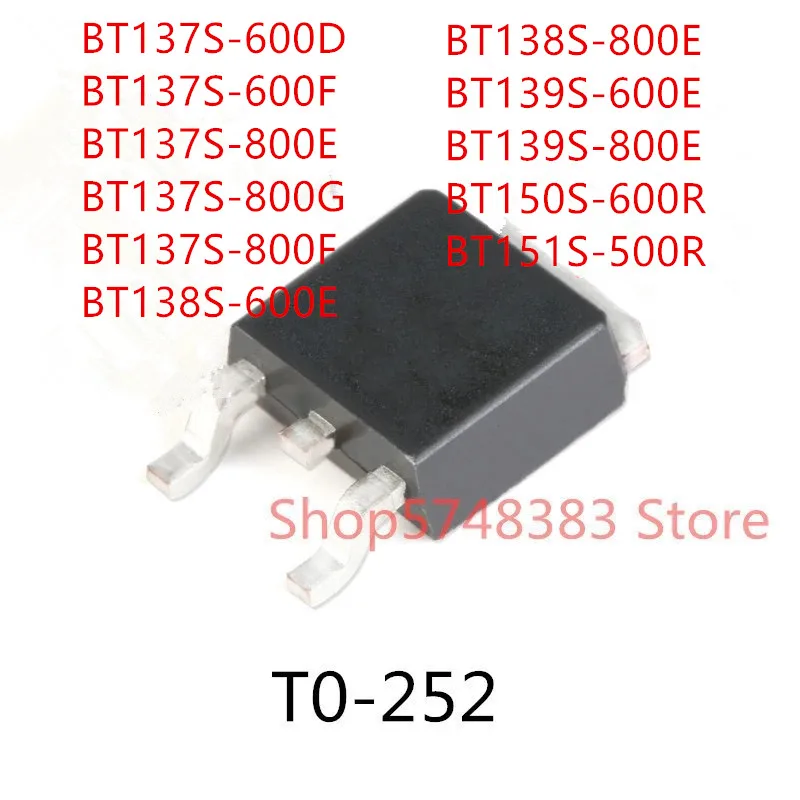 

10PCS BT137S-600D BT137S-600F BT137S-800E BT137S-800G BT137S-800F BT138S-600E BT138S-800E BT139S-600E BT139S-800E BT150S-600R