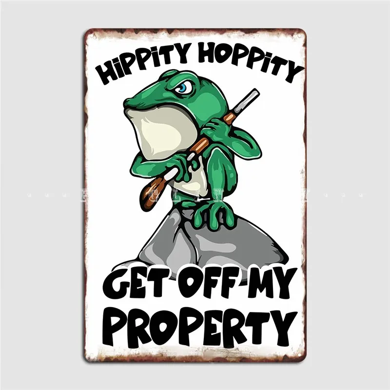 

Hippity Hoppity Off My Property Poster Metal Plaque Wall Decor Cinema Garage Printing Club Bar Tin Sign Poster