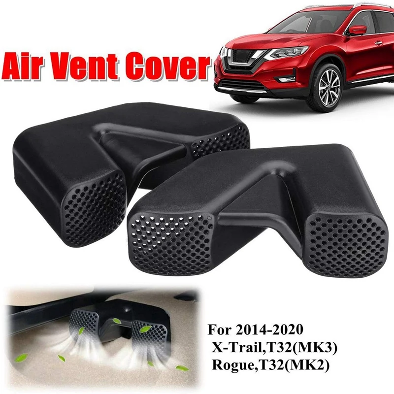 1 Pair Car Air Condition Outlet Vent Grilles Covers Front Seat AC Heater Floor Vent Protector for Nissan X-Trail T32 Qashqai J11