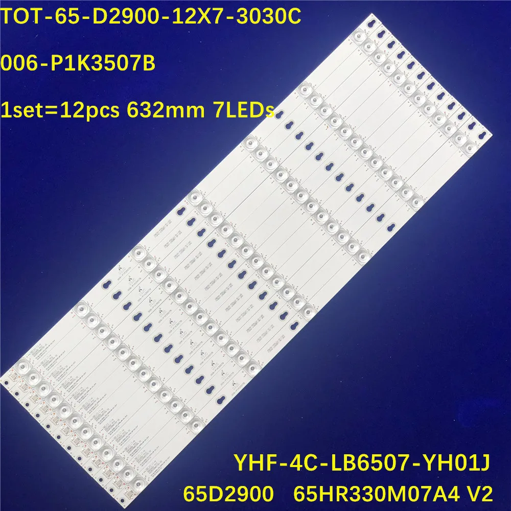 

12PCS LED Strips For 65UT6006 65UC6316 65UC6326 TOT_65_D2900_12X7_3030C_d6f-2d1_7S1P 006 P1K3507B 4C-LB6507-YH01J 65HR330M07A