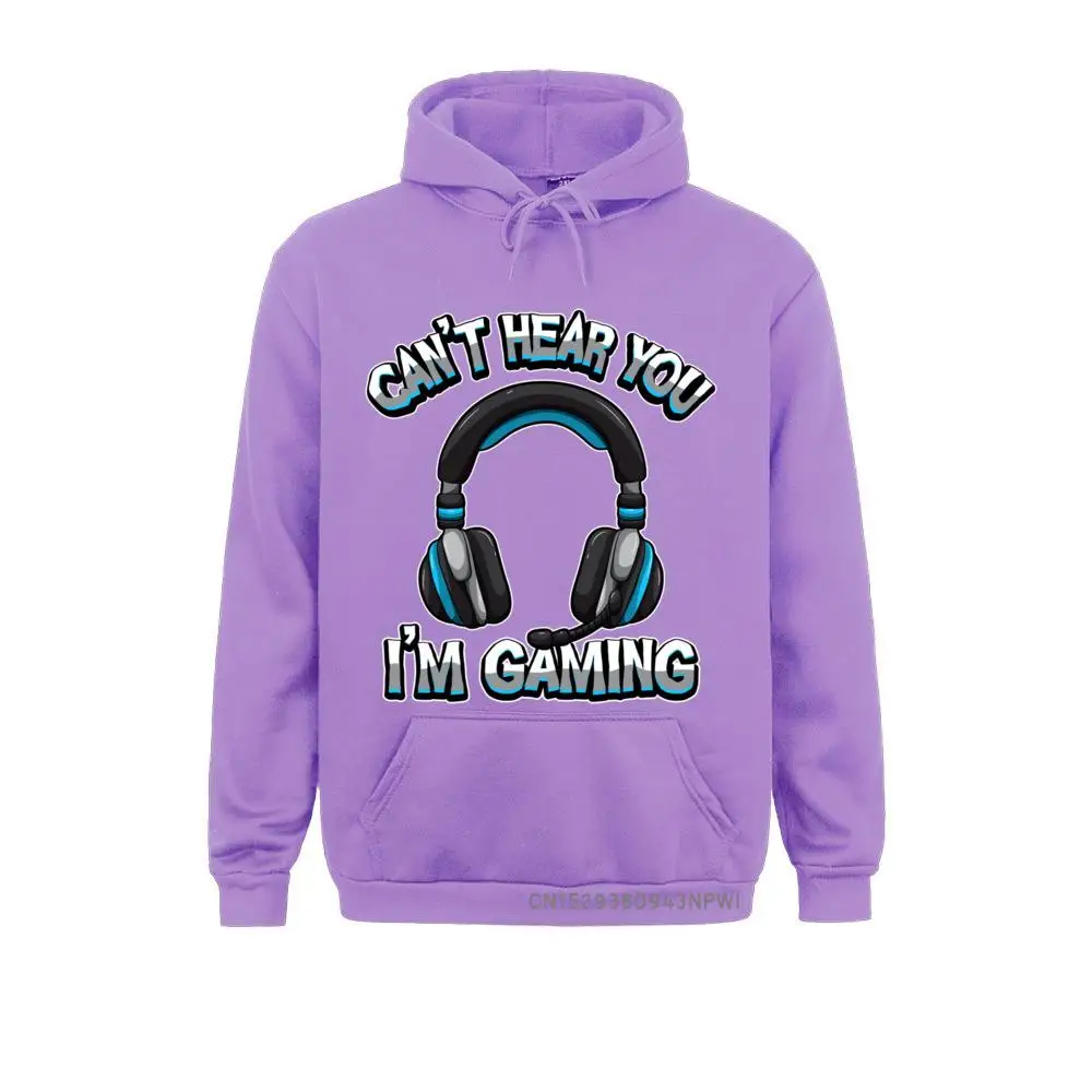 Can't Hear You I'm Gaming Gamer Assertion Video Games Pullover Hoodie Hoodies NEW YEAR DAY Sweatshirts For Men Geek Clothes