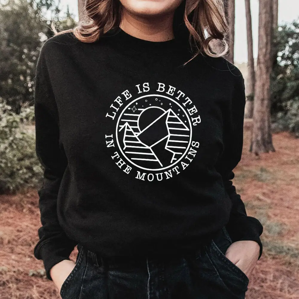 

Life Is Better In The Mountains 100%Cotton Women's Outdoor Hiking Sweatshirt Adventure Camping Casual O-Neck Long Sleeve Top