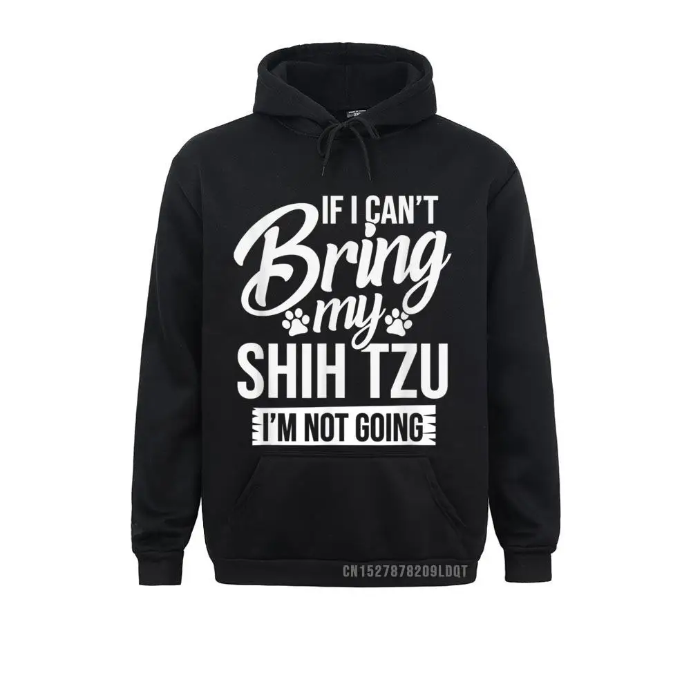 

If I Can't Bring My Shih Tzu Shih Tzu Lover Gift Customized Father Day Men's Hoodies Hoods Special Long Sleeve Sweatshirts