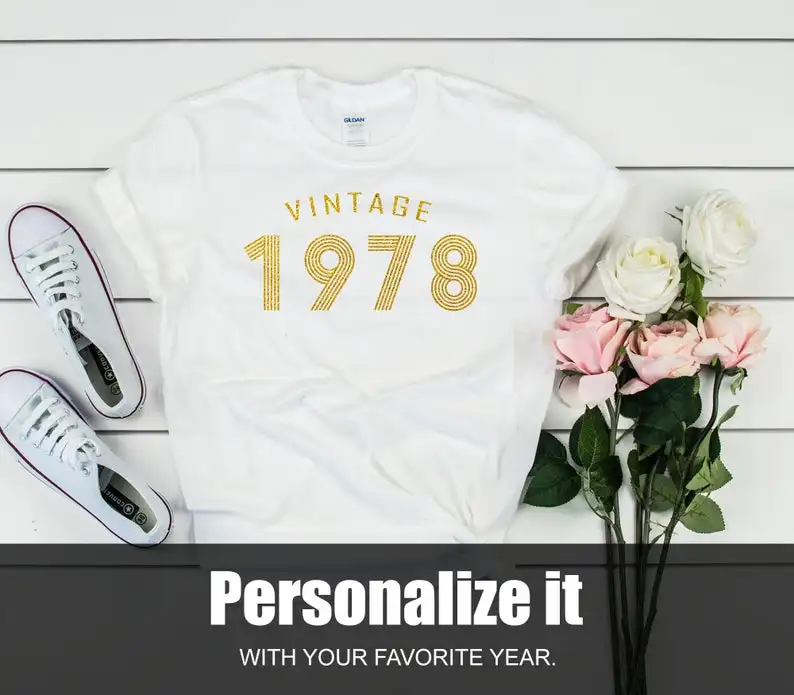 Gleaming golden vintage T-shirts, custom birthday shirt for any year birthday party T-shirt female summer that GM harajuku shirt