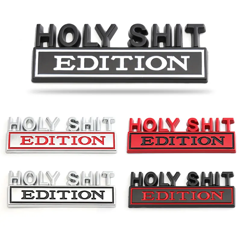 Holy Shit Edition Car Sticker Badge Decal Metal Emblem for BMW Audi Jeep Cadillac Hyundai Lada Chevrolet Peugeot Alfa Romeo Ford