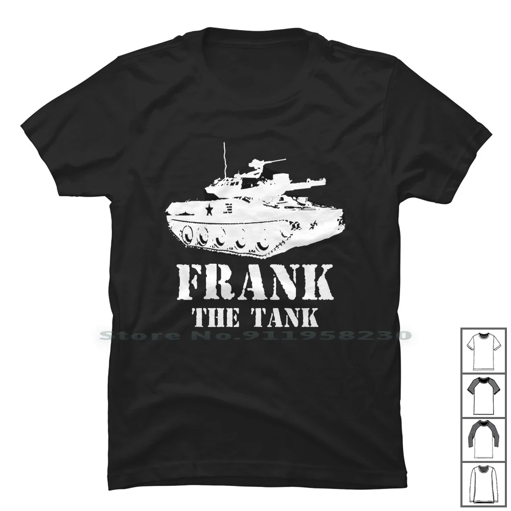 Frank The Tank T Shirt 100% Cotton Typography Popular Frank Tage Rank Logo Tan Hot Age Ra Ny Go