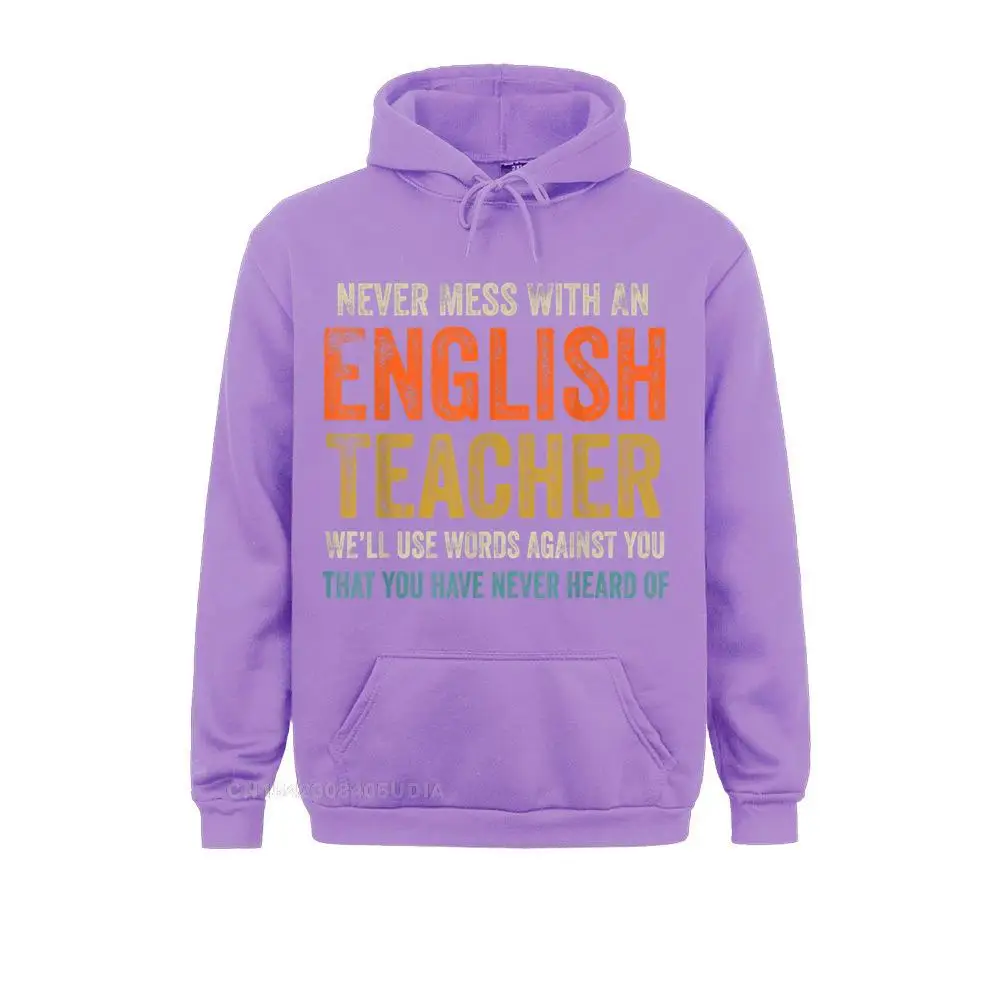 Custom Never Mess With An English Teacher Funny Grammar Teacher Hoodie Father Day Hoodies For Men Classic Sweatshirts