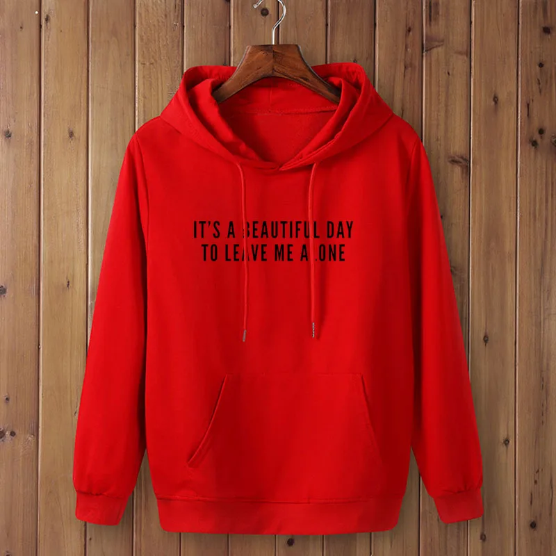 It's a beautiful day to leave me alone print Women hoodies Casual Funny pullover For Lady Top hoodies Hipster Drop Ship