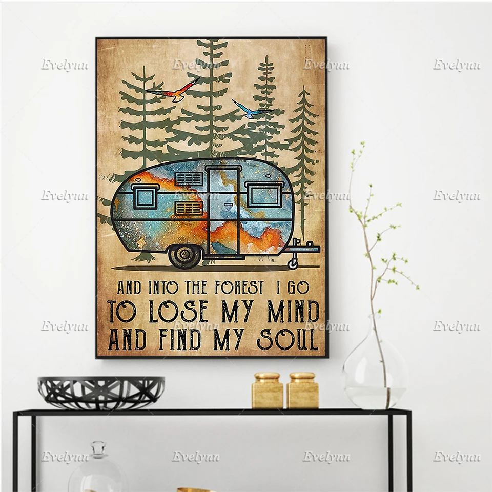 Camping Into The Forest I Go To Lose My Mind And Find My Soul Camper Poster, Wall Art Prints Home Decor Canvas Floating Frame