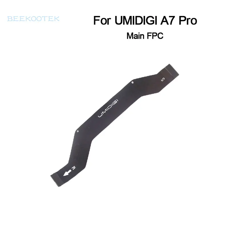 

UMIDIGI A7 PRO Main Board FPC New Original Main Ribbon flex cable FPC Accessories part replacement for A7 PRO 6.3inch Smartphone