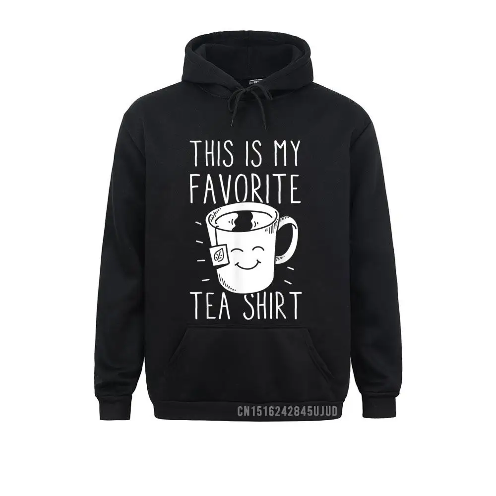 Favorite Tea Tea Drinker Tea Bag Funny Tea Lover Pullover Sweatshirts For Men April FOOL DAY Hoodies Plain Comfortable