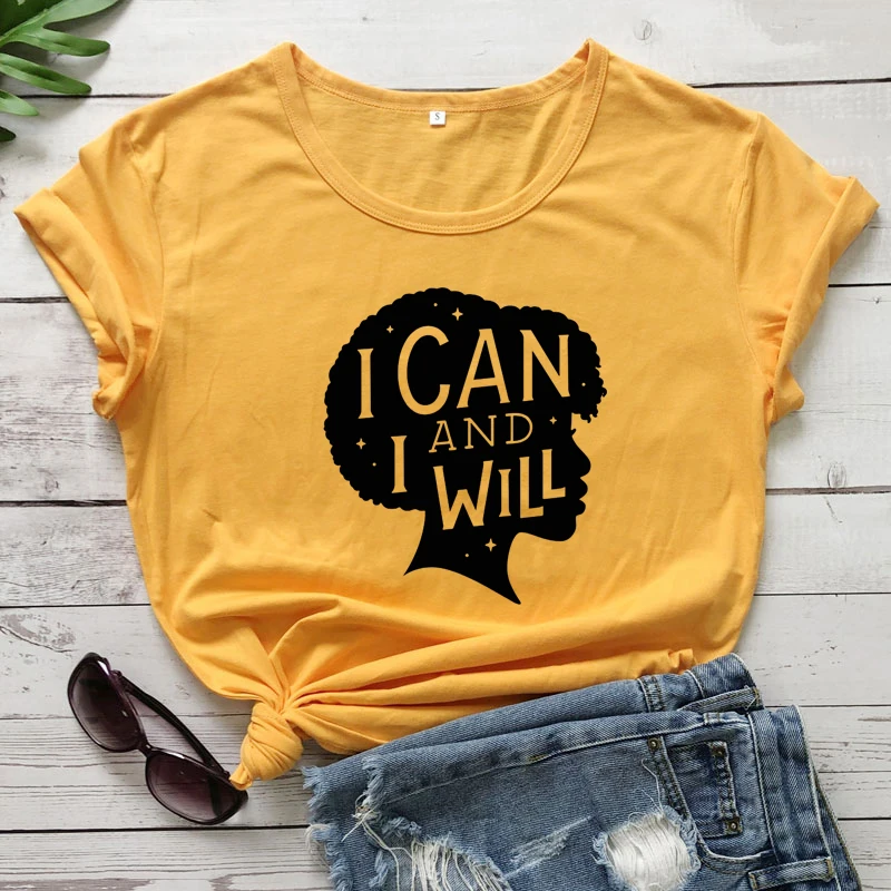 

I Can And I Will T-shirt Trendy Women Inspirational Quote Tshirt High Quality Graphic Feminst Yellow Top Tee Shirt Dropshipping