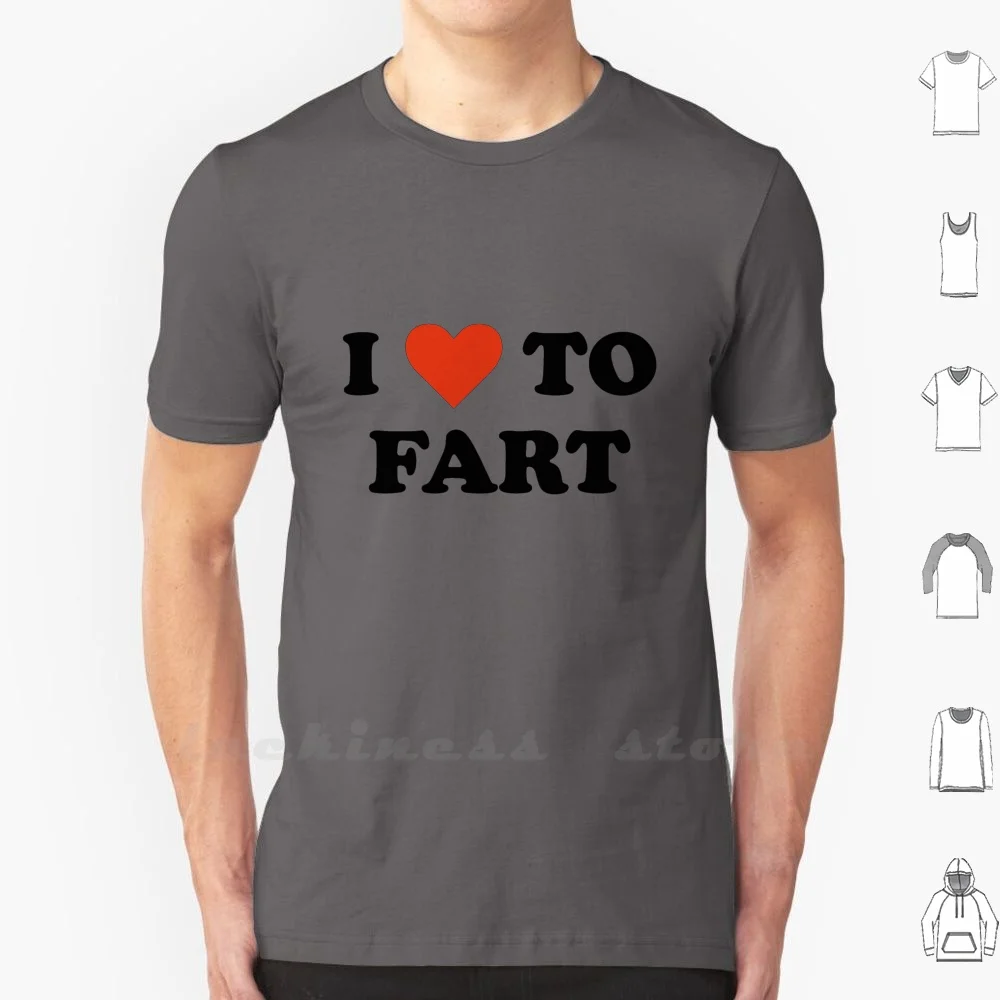 I Love To Fart T Shirt Men Women Teenage Cotton 6Xl I Love To Fart Love Heart Hearts Fart Farting Rude Farts Smelly Smell Funny