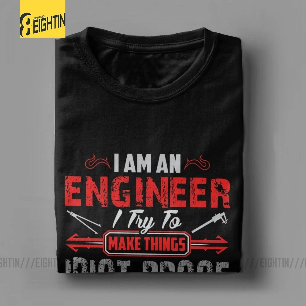 I Am An Engineer Funny T Shirt 100% Cotton Tops Short Sleeved Men Tees Round Neck Novelty Printed Black Humor T-Shirt Plus Size