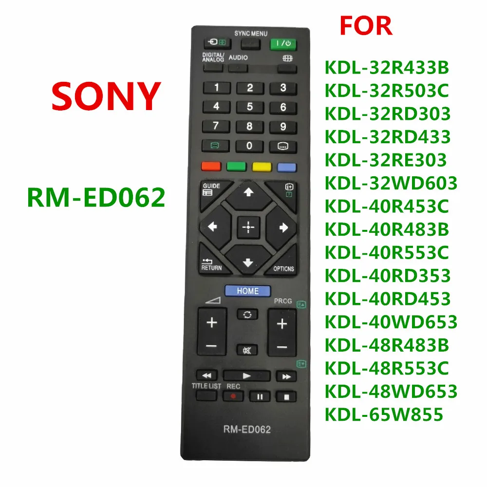 

RM-ED062 New Remote Control For Sony RM ED062 LCD TV KDL-32R433B KDL-32R503C KDL-32RD303 KDL-32RD433 KDL-32RE303 KDL-32WD603