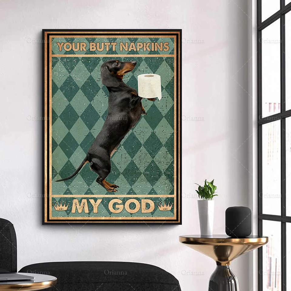 Your Butt Napkins My God Poster, Dachshund Wall Art, Dog Lover Gift, Funny Bathroom Decor, Toilet Paper Print, Best Gifts Ever