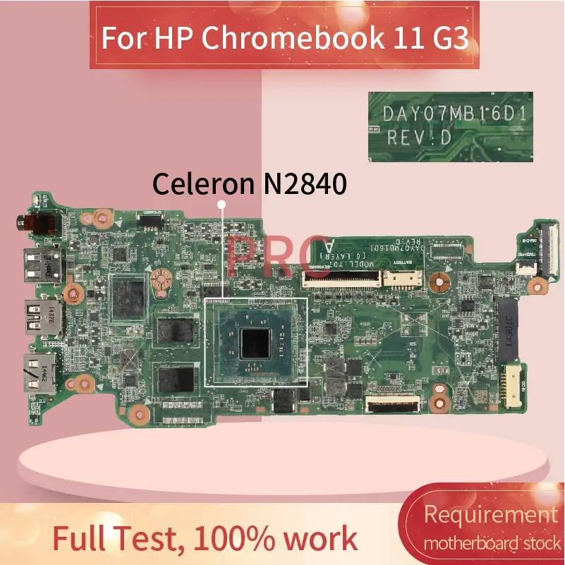 For HP Chromebook 11 G3 Celeron N2840 Notebook Mainboard DAY07MB16D1 SR1YJ  Laptop Motherboard