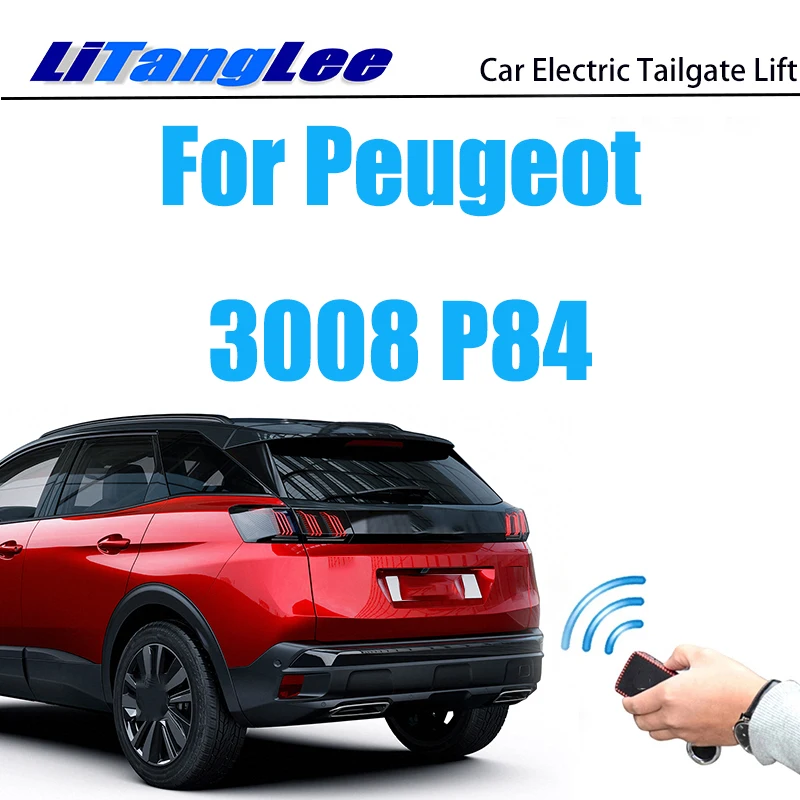 LiTangLee Car Electric Tail Gate Lift Trunk Rear Door Assist System For Peugeot 3008 P84 2016~2021 key Remote Control