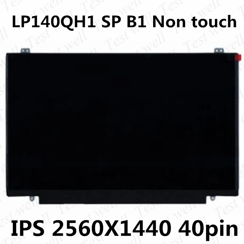 

Original 14 inch laptop LCD screen LP140QH1 SPB1 FRU 00HN826 2560*1440 (Non Touch) for Lenovo ThinkPad New X1 Carbon IPS display