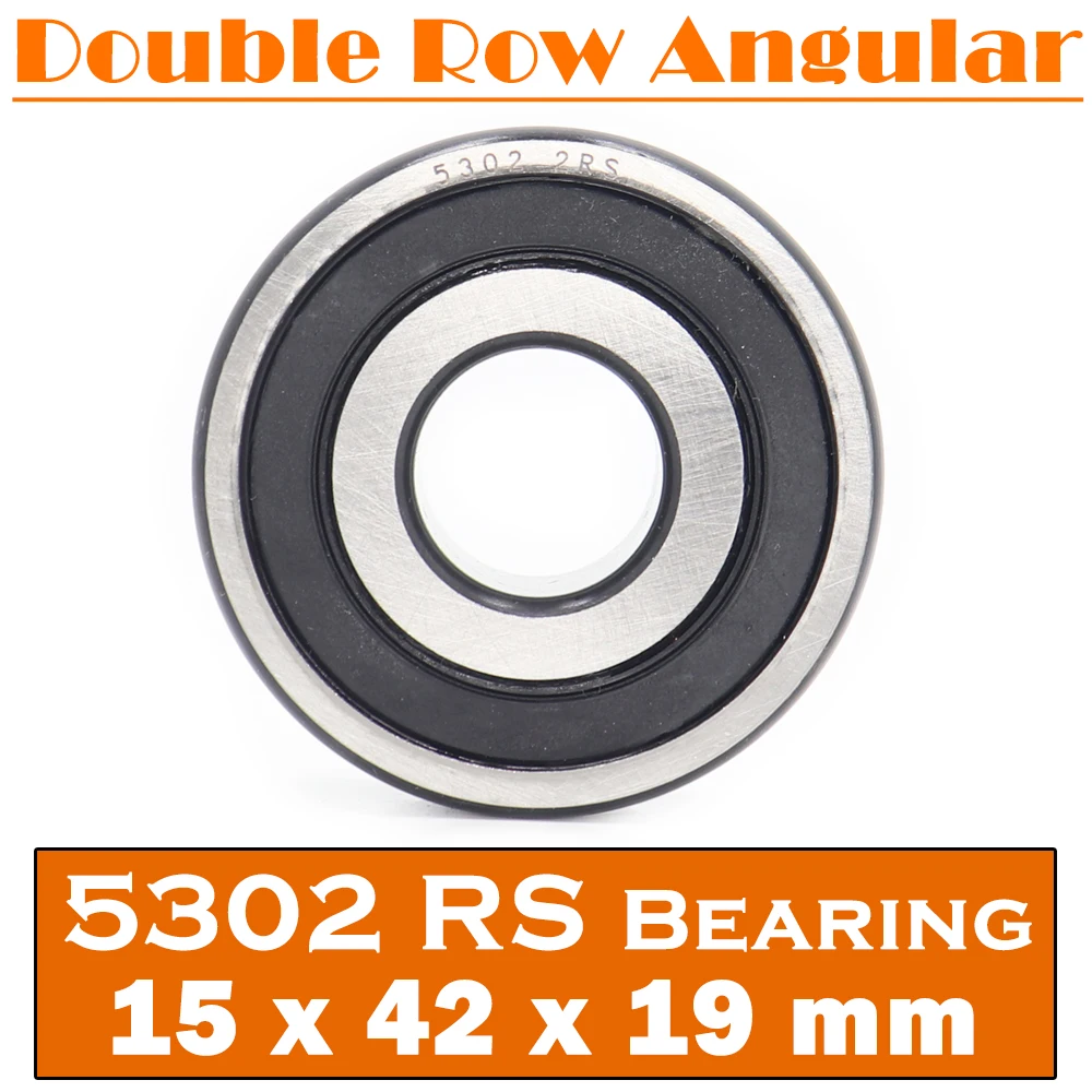 5302 2RS Bearing 15*42*19 mm ( 1 PC ) Axial Double Row Angular Contact 5302RS 3302 2RS 3056302 Ball Bearings