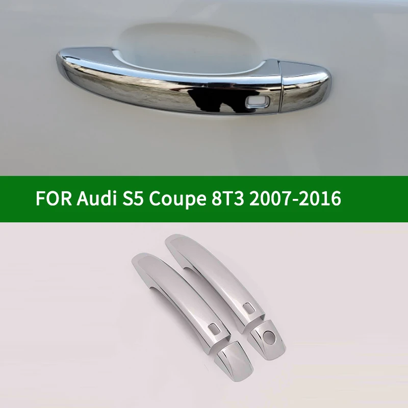 

For Audi S5 Coupe 8T3 Cabriolet (8F7) 2007-2016 chrome silver car 2 door handle covers trim with keyless 2009 2010 2012