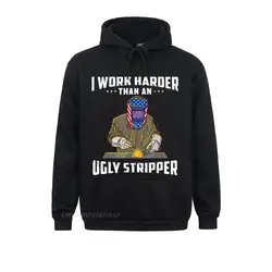 I Work Harder Than An Ugly Stripper Funny Welder Welding Hoodie Father Women's Hoodies Personalized Hoods Slim Fit Sweatshirts