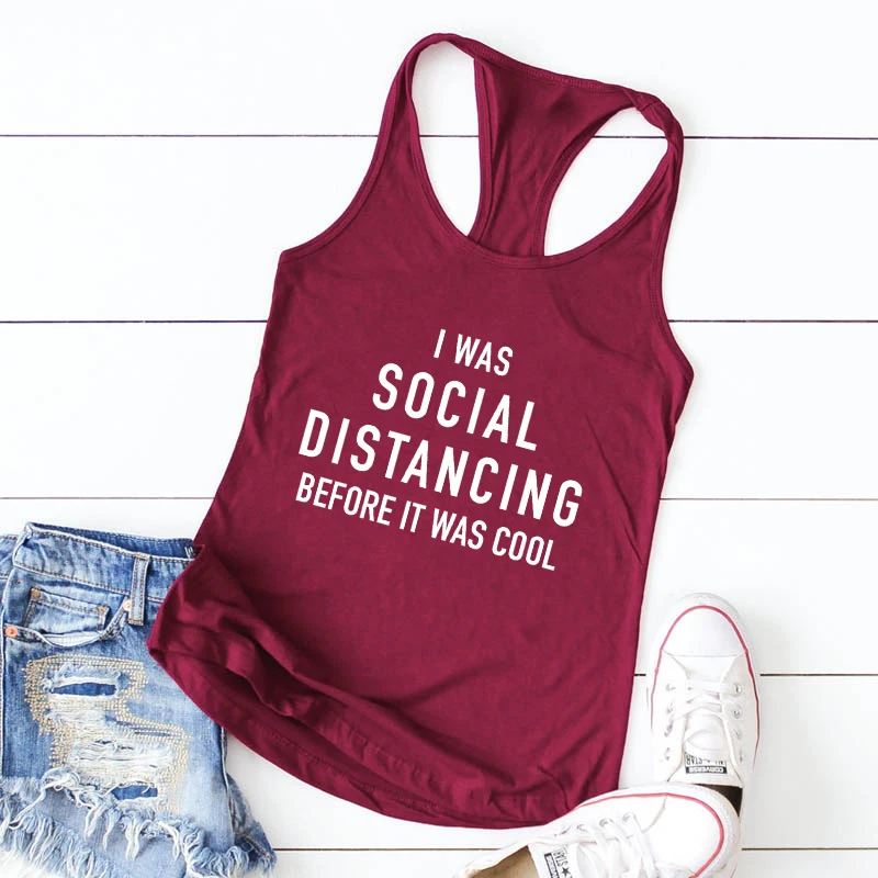 

I Was Social Distancing Before It Was Cool Tank Funny Women Sleeveless Introvert Stay Home Workout Tops Clothing