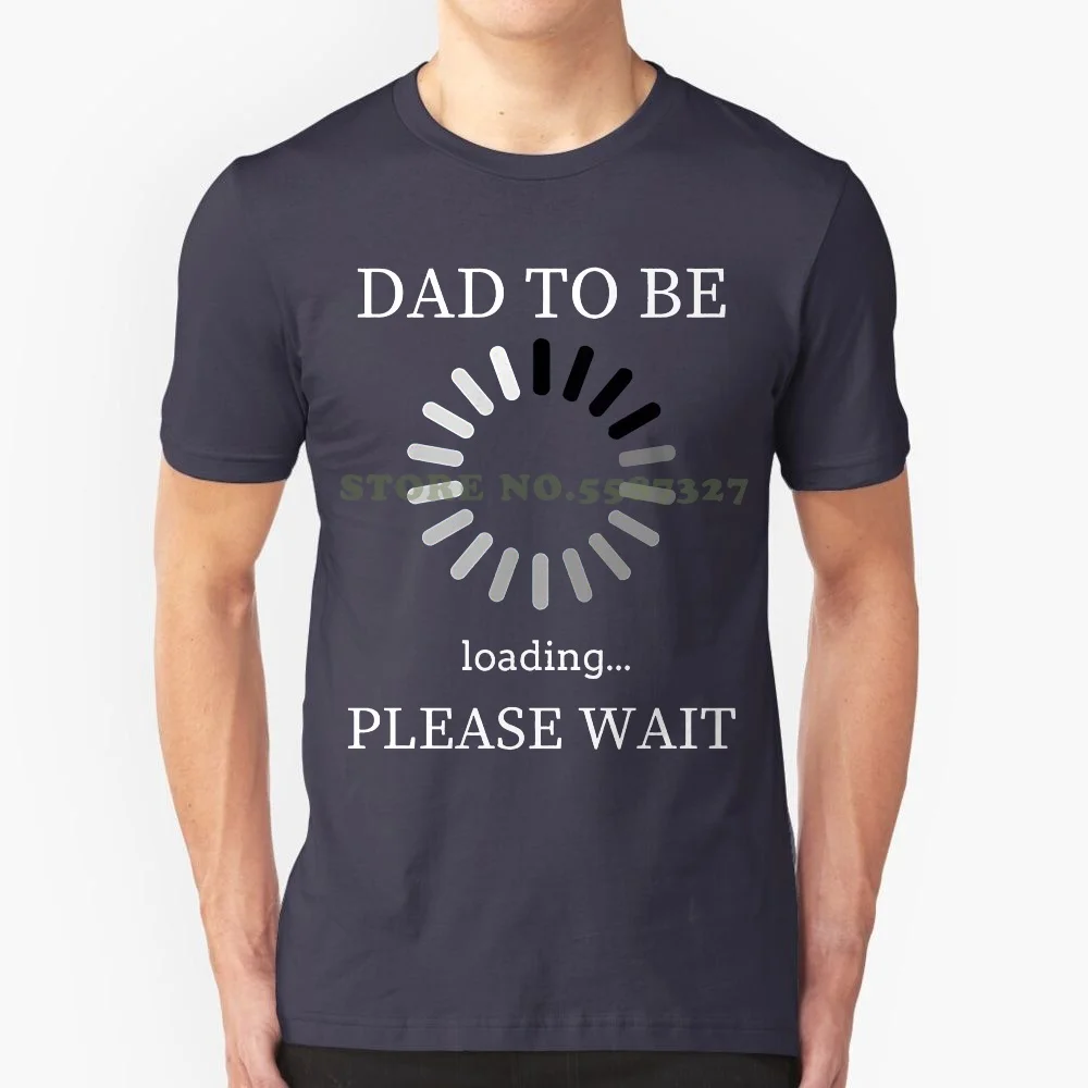 Print Tee Men Short Sleeve Clothing Men T Shirt Dad To Be Loading Please Wait-Funny Future Father T Shirt