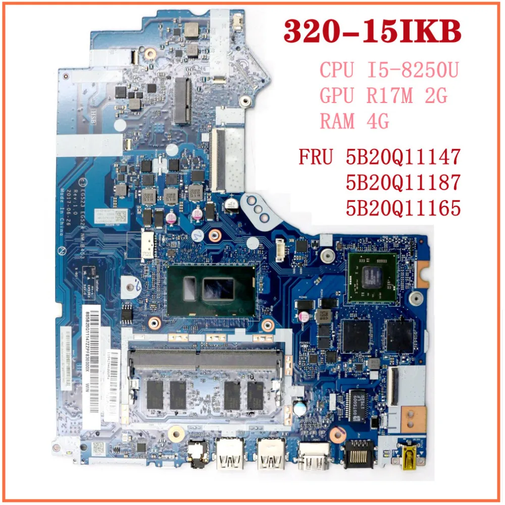 

For Lenovo Ideapad 320-15IKB Laptop Motherboard CPU I5-8250U GPU R17M 2G RAM 4G FRU 5B20Q11147 5B20Q11187 5B20Q11165