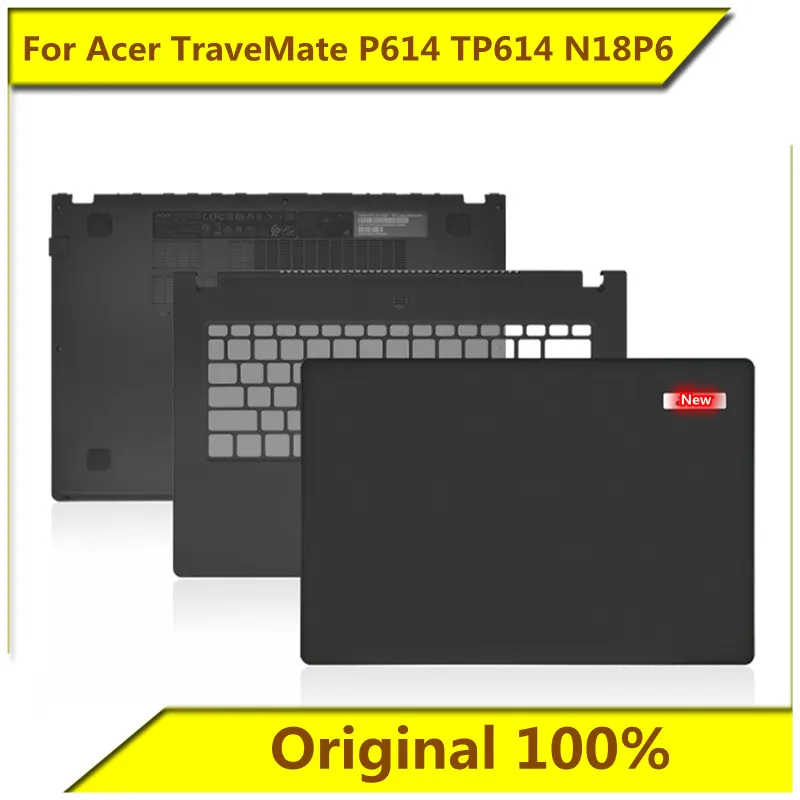 

For Acer TraveMate P614 TP614 N18P6 A Shell C Shell D Shell Back Cover Bottom Shell Shell New Original For Acer Notebook