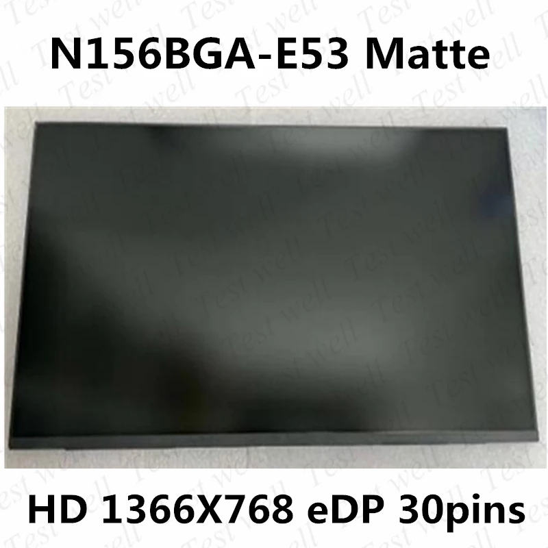 

Original Test well 15.6'' HD LCD Screen Display LED Panel Matrix Replacement N156BGA-E53 1366x768