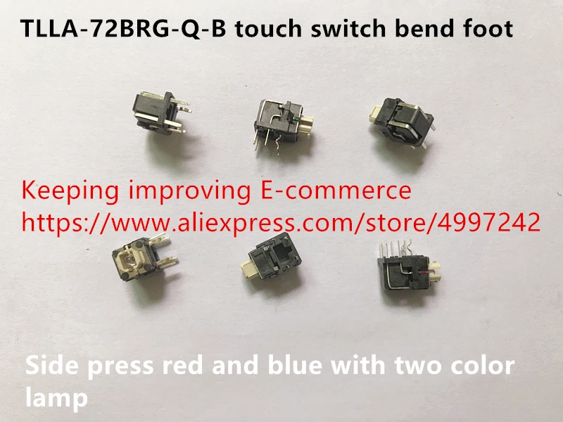 

Original new 100% TLLA-72BRG-Q-B touch switch bend foot side press red and blue with two color lamp