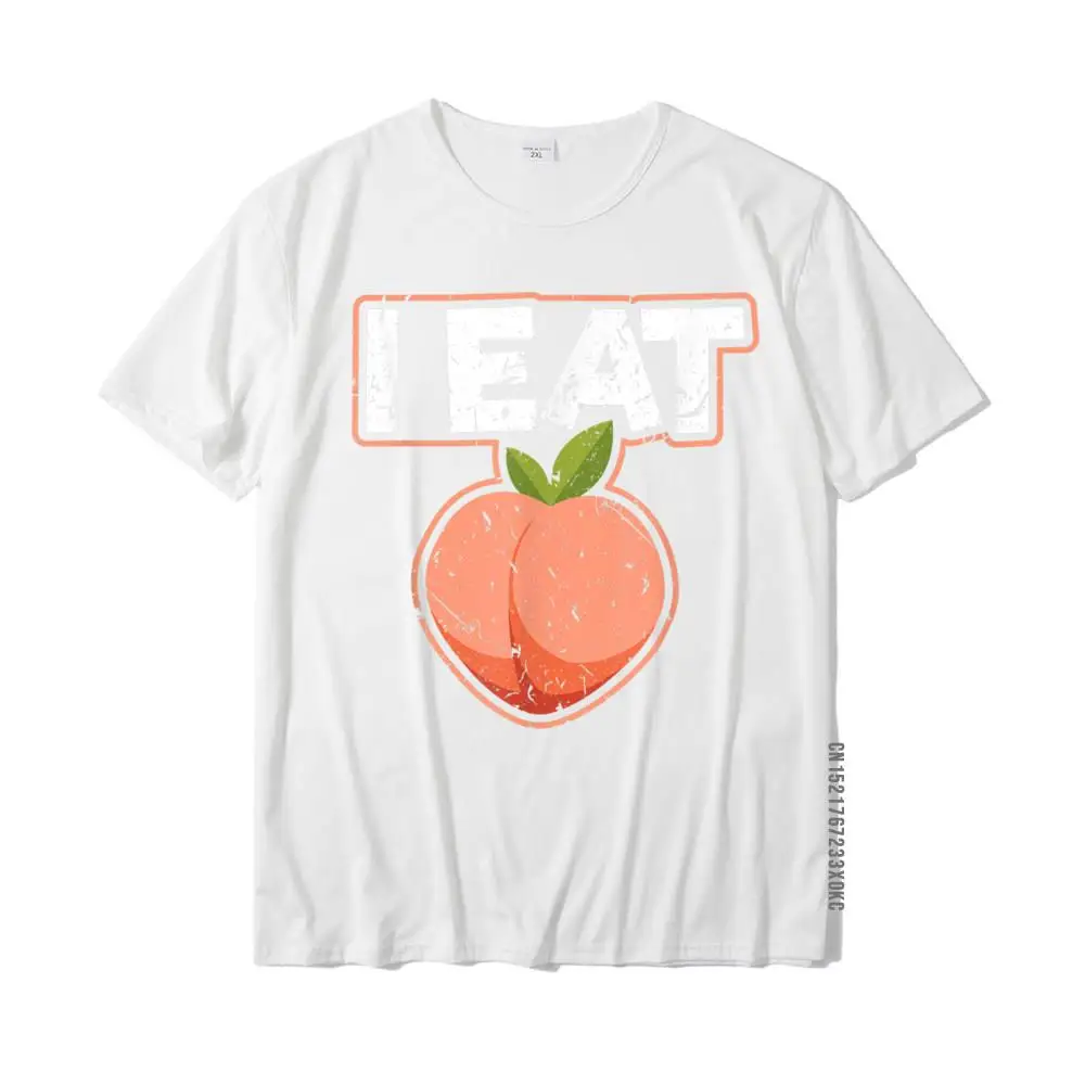 I Eat Ass Peach Thick Girl BBW Big Girl Booty Bubble Butt T-Shirt Unique Tops & Tees For Adult Cotton Tshirts Fashionable Rife